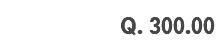 &nbsp;Q. 300.00